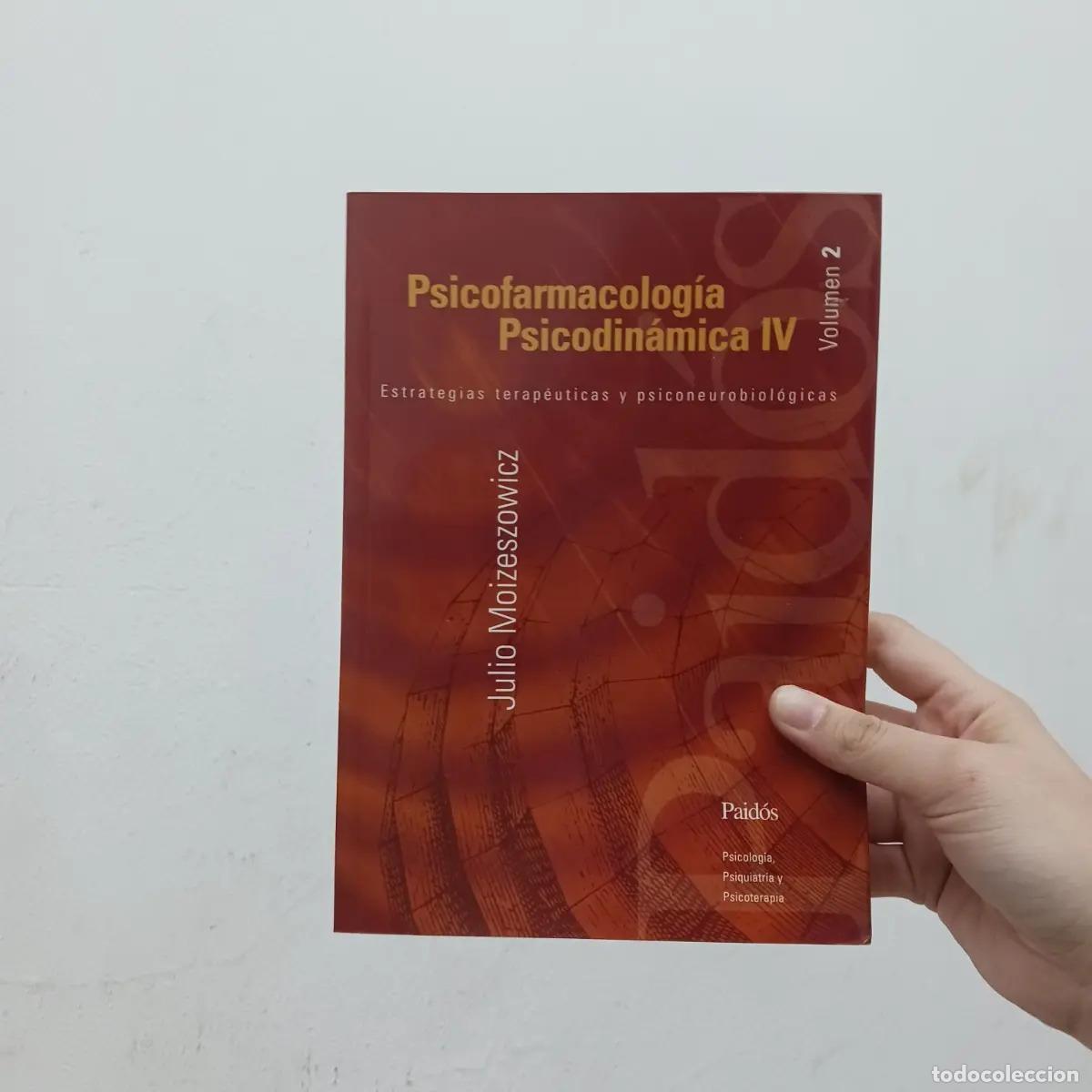 Libros: Psicofarmacologia, psicodinamica IV vol 2 - Julio Moizeszowicz