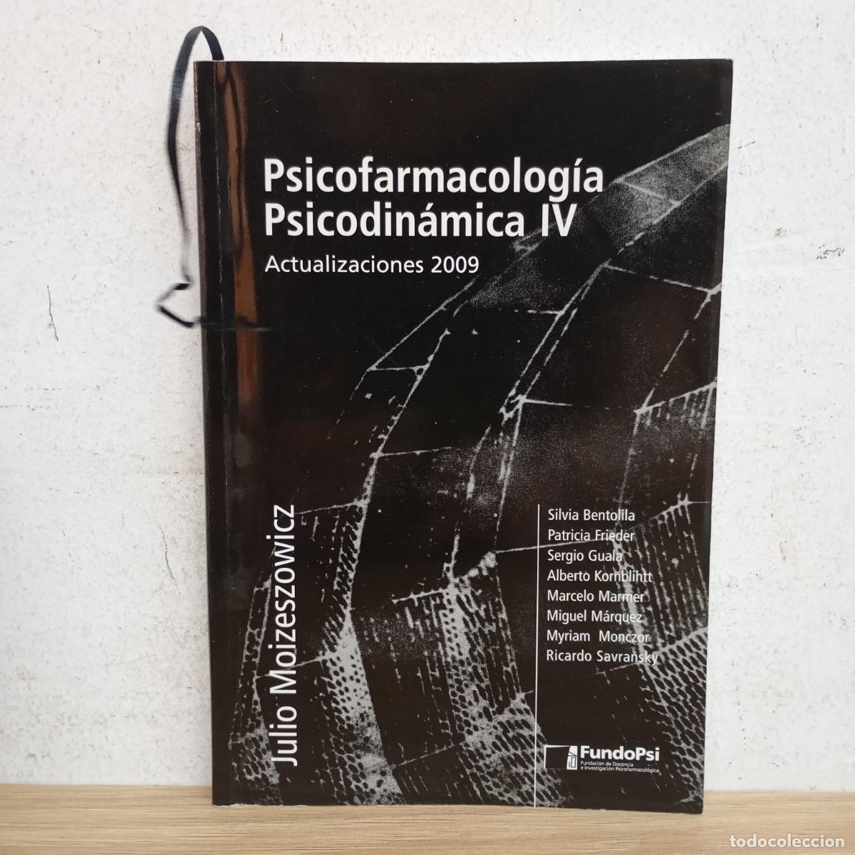 Libros: Psicofarmacolog&iacute;a psicodin&aacute;mica IV - Julio Moizeszowicz