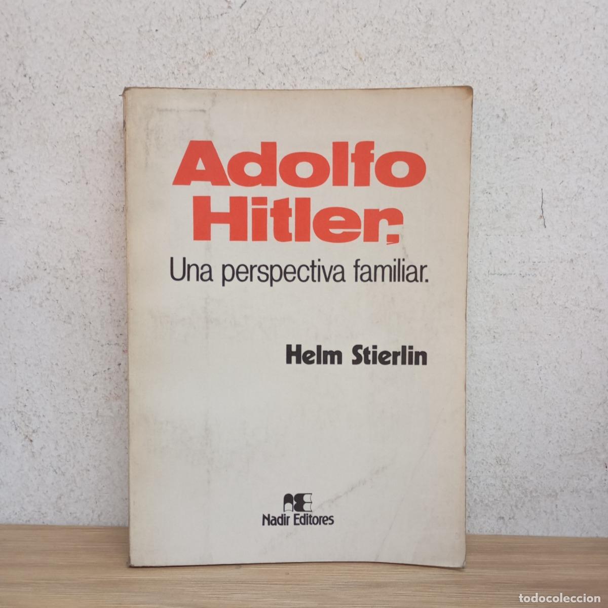 books: Adolfo Hitler una perspectiva familiar - Helm Stierlin
