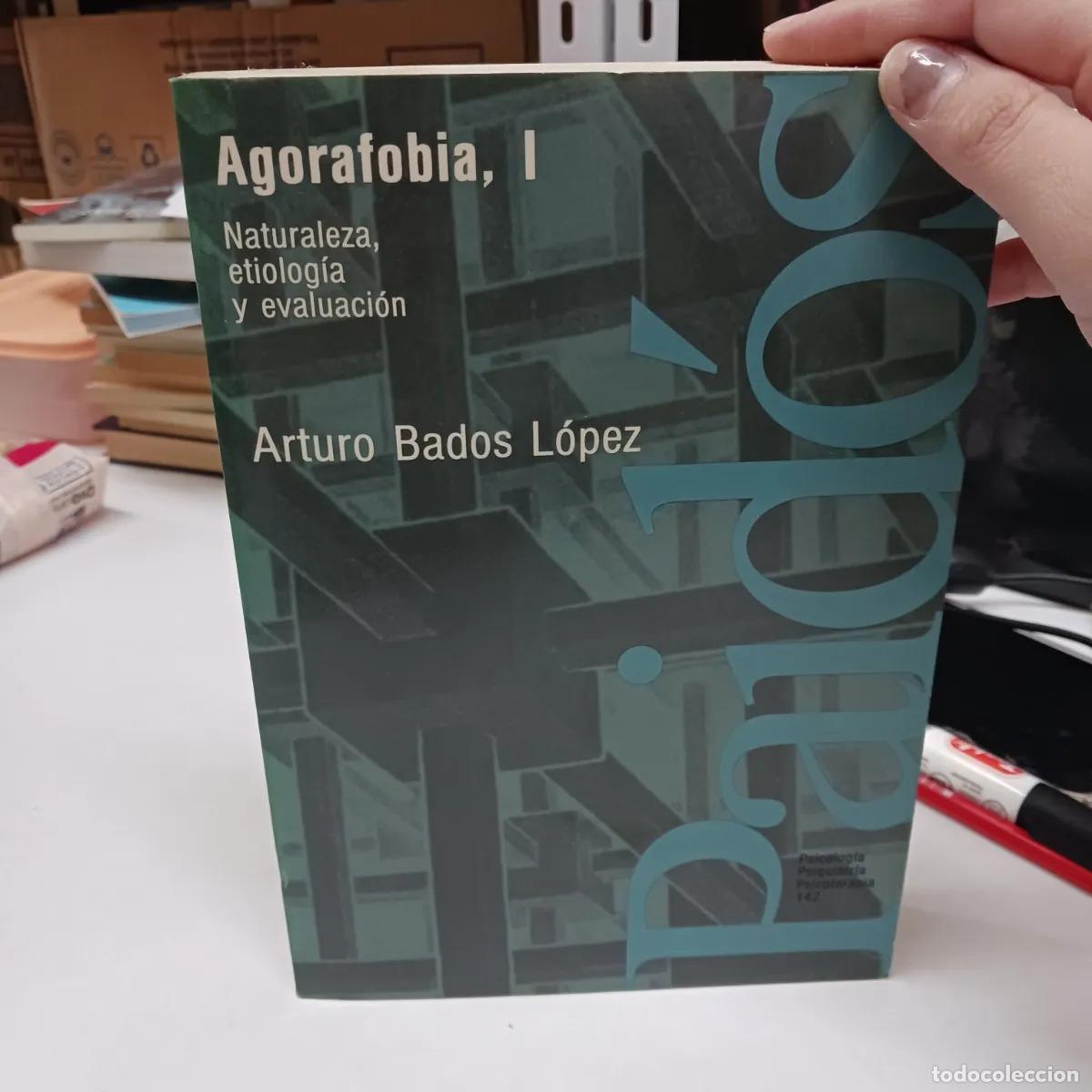 Libri di seconda mano: Agorafobia 1 - Arturo Bados Lopez