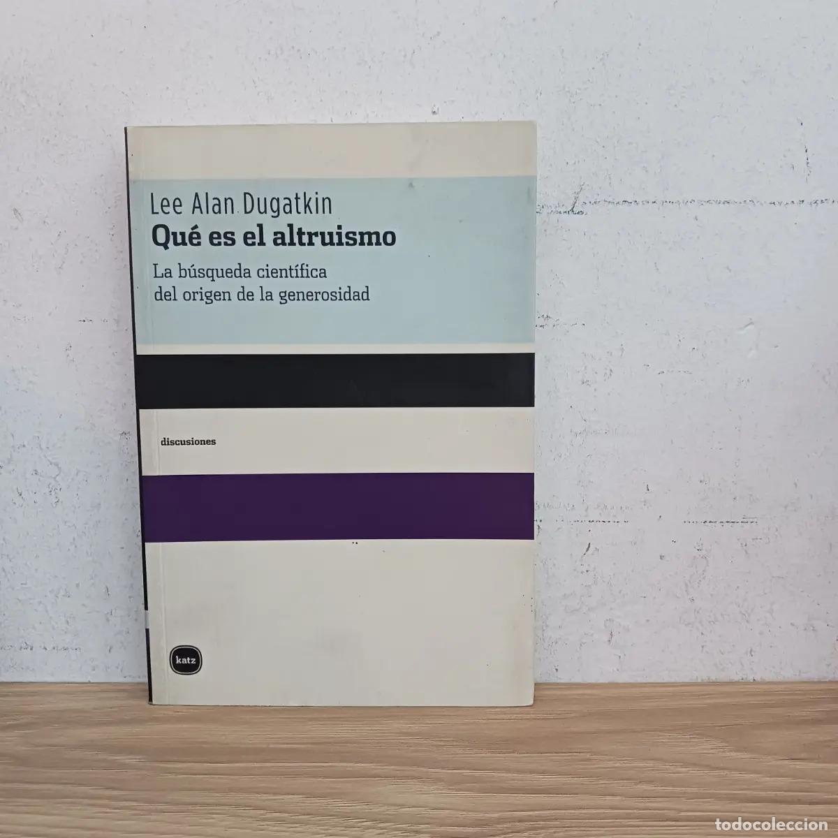 Libri di seconda mano: Qu&eacute; es el altruismo - Lee Alan Dugatkin