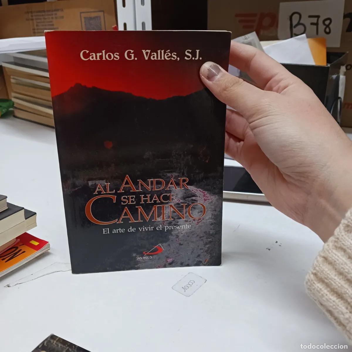 Libri di seconda mano: Al andar se hace camino - Carlos G. Valles