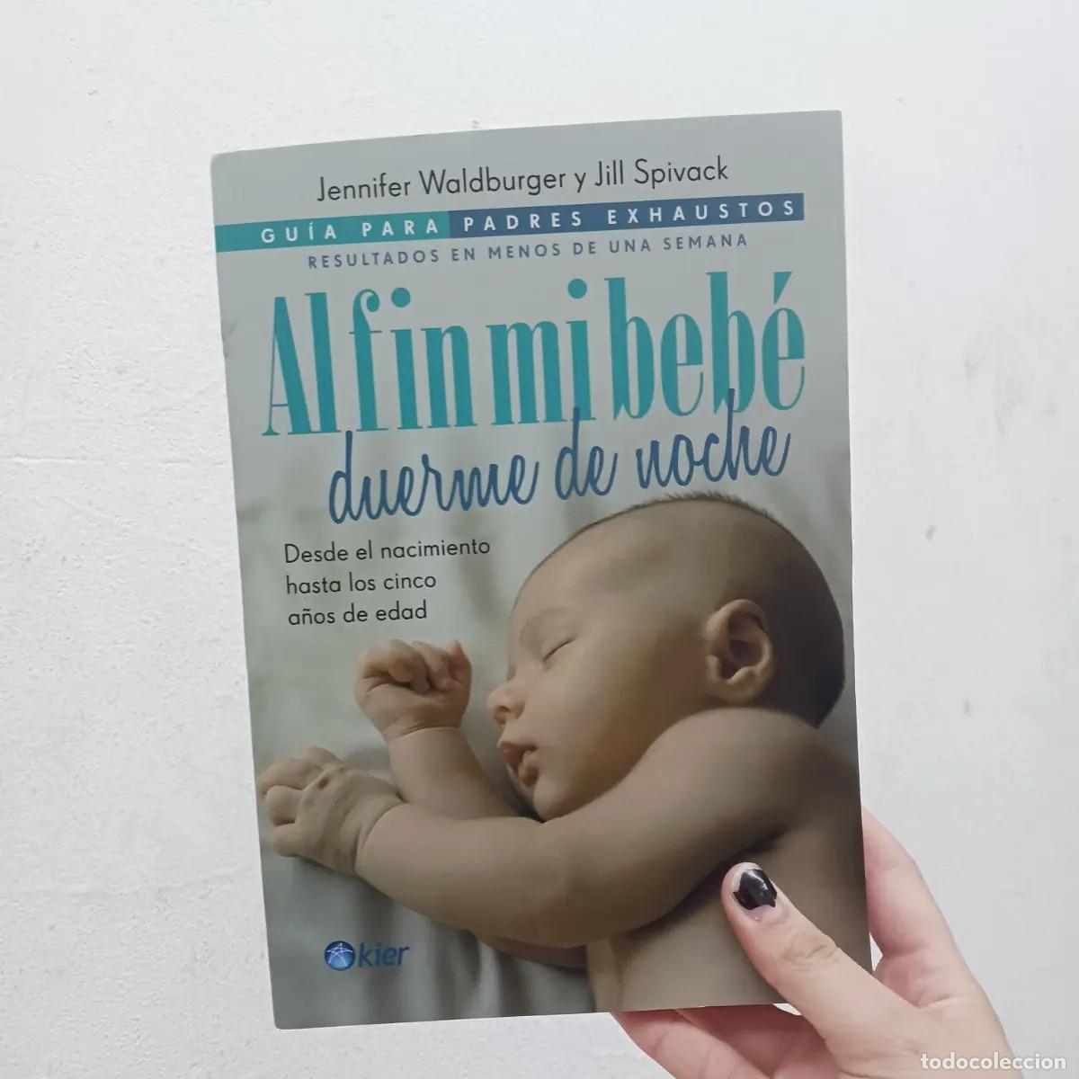 books: Al fin mi bebe duerme de noche - Jennifer Waldburger, Jill Spivack