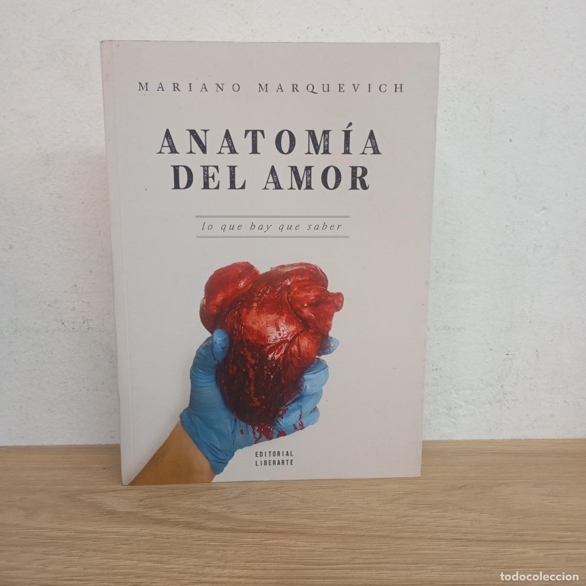 Libri di seconda mano: Anatom&iacute;a del amor - Mariano Marquevich
