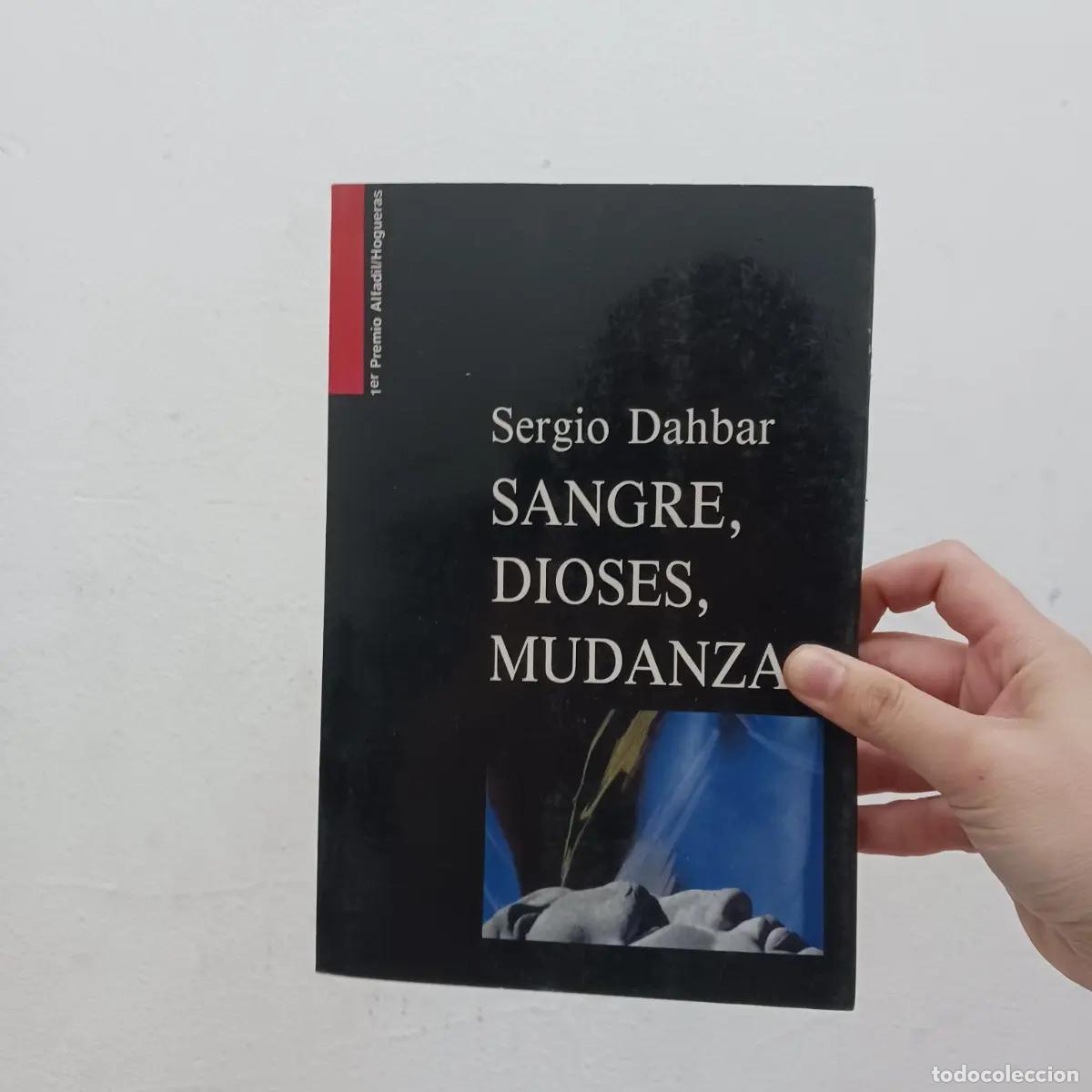 books: Sangre, dioses, mudanzas - Sergio Dahbar
