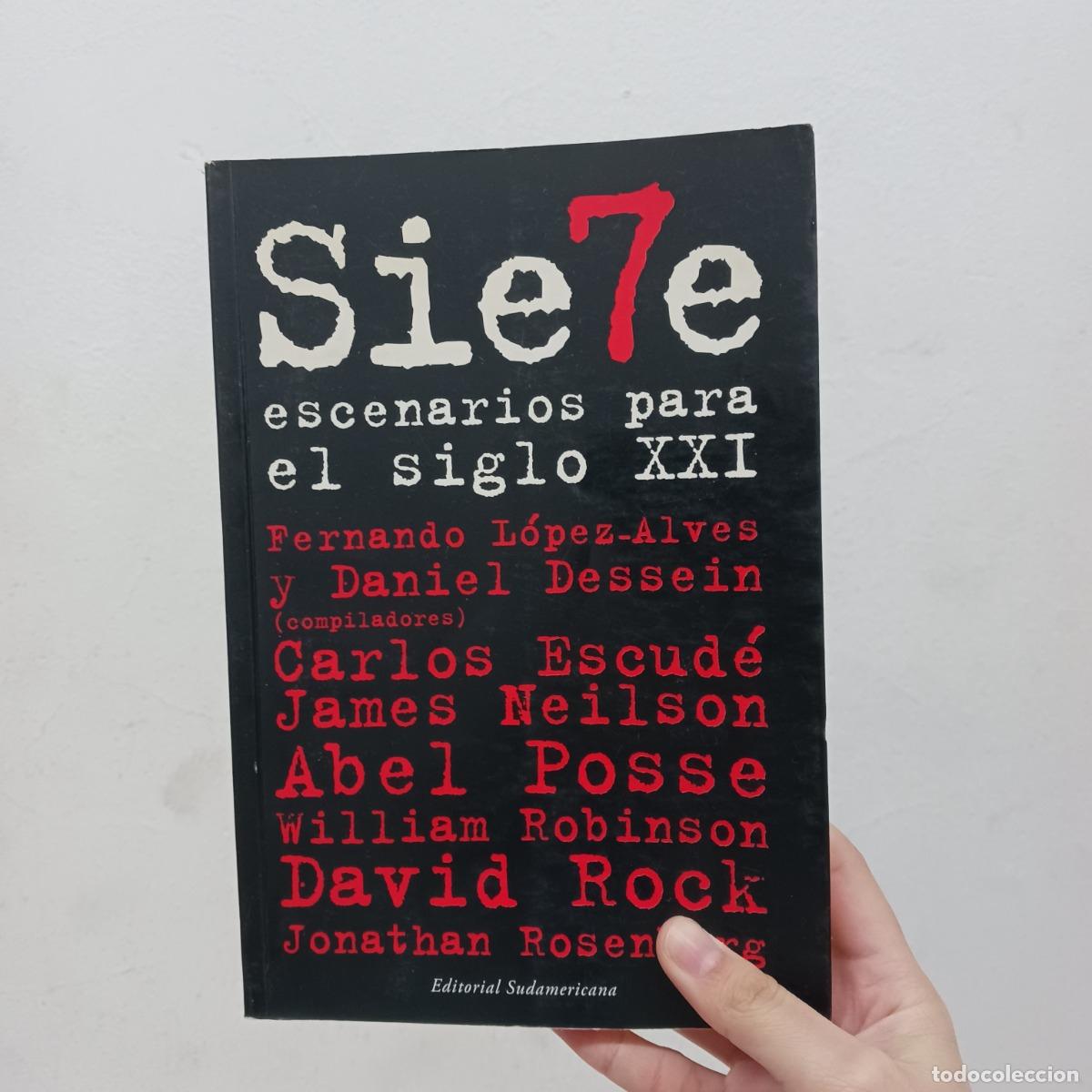 books: Siete escenarios para el siglo XXI (firmado) - Fernando Lopez-Alves, Daniel Dessein