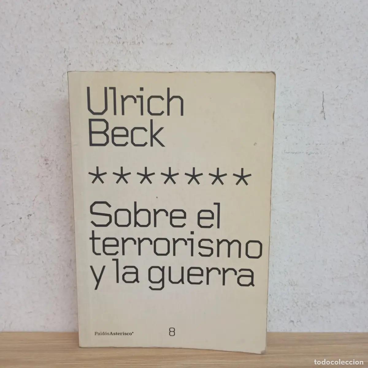 Libri di seconda mano: Sobre el terrorismo y la guerra - Ulrich BEck