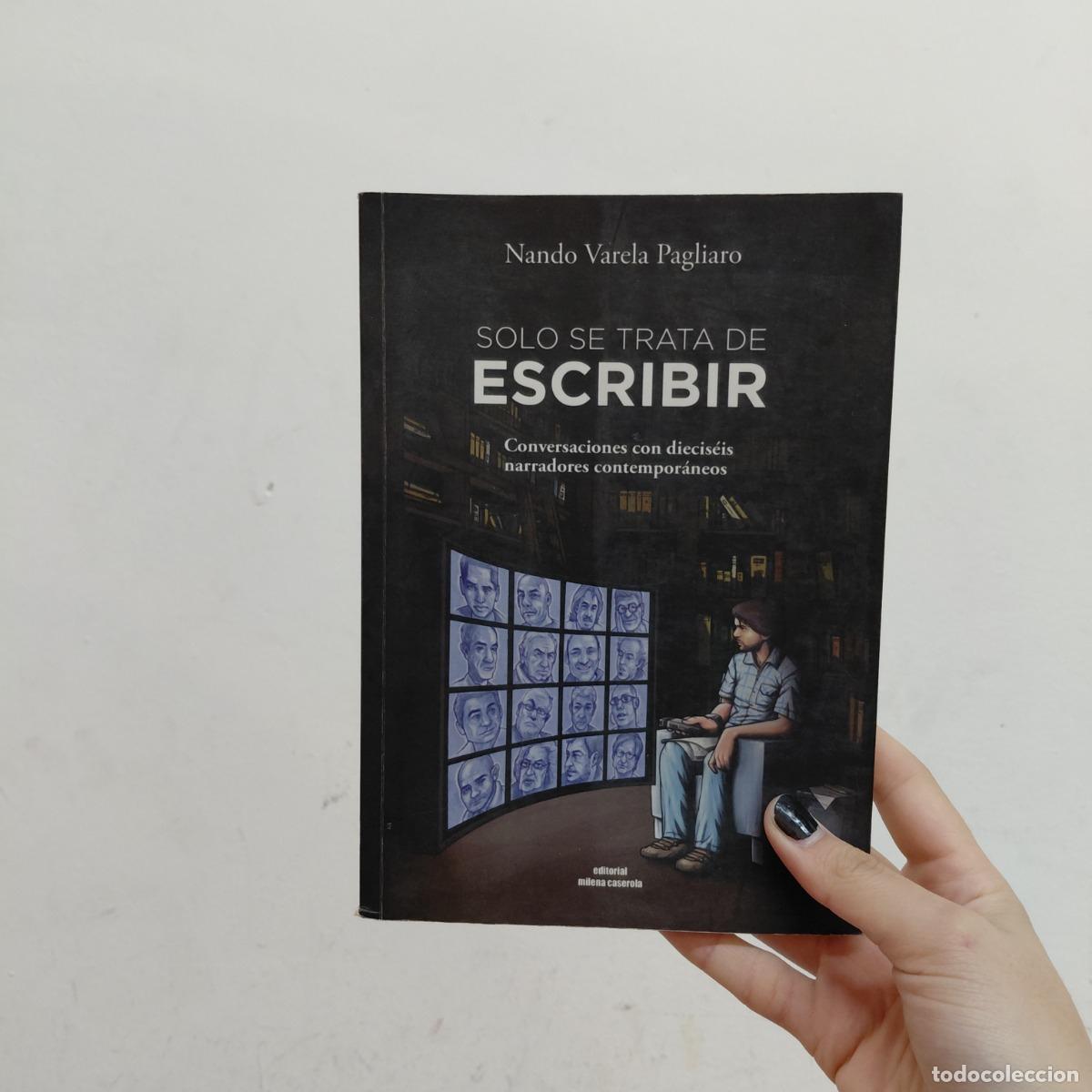 Libros: Solo se trata de escribir - Nando Varela Pagliaro