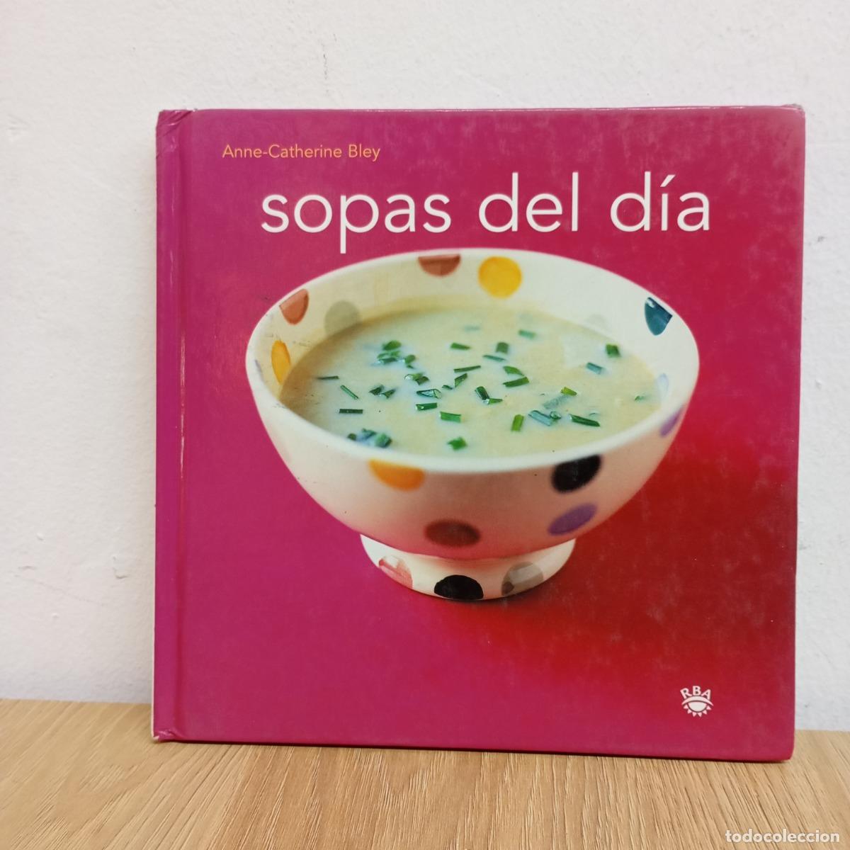 B&uuml;cher: Sopas del d&iacute;a - Anne-Catherine Bley