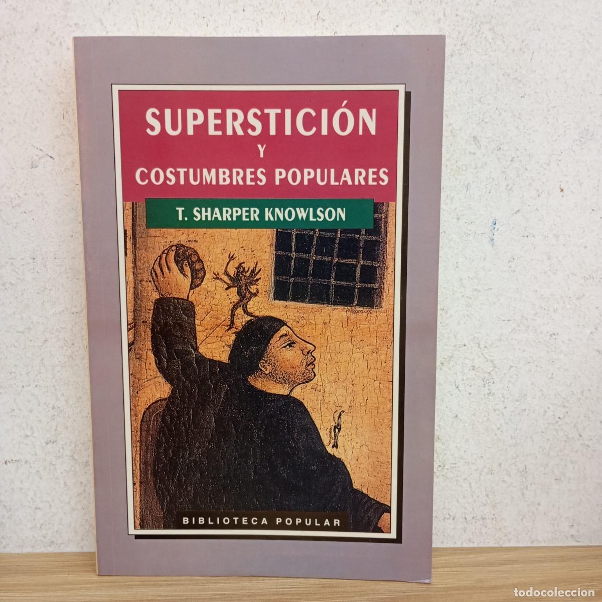 Libri di seconda mano: Superstici&oacute;n y costumbres populares - T Sharper Knowlson