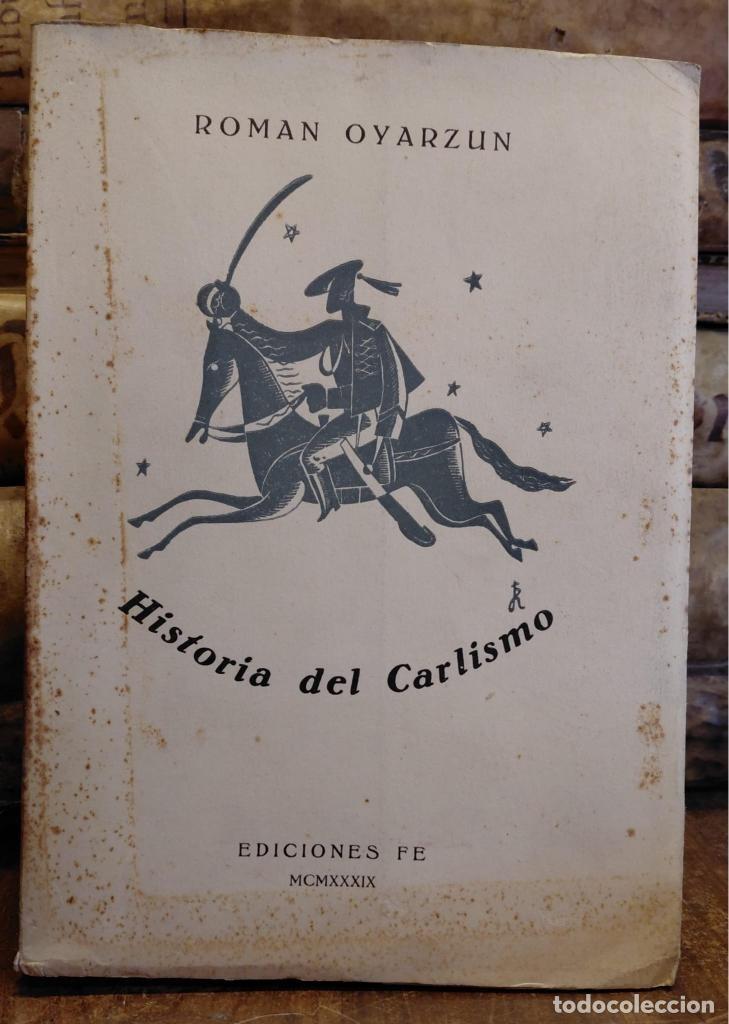 Libros: HISTORIA DEL CARLISMO. - OYARZUN, Rom&aacute;n.