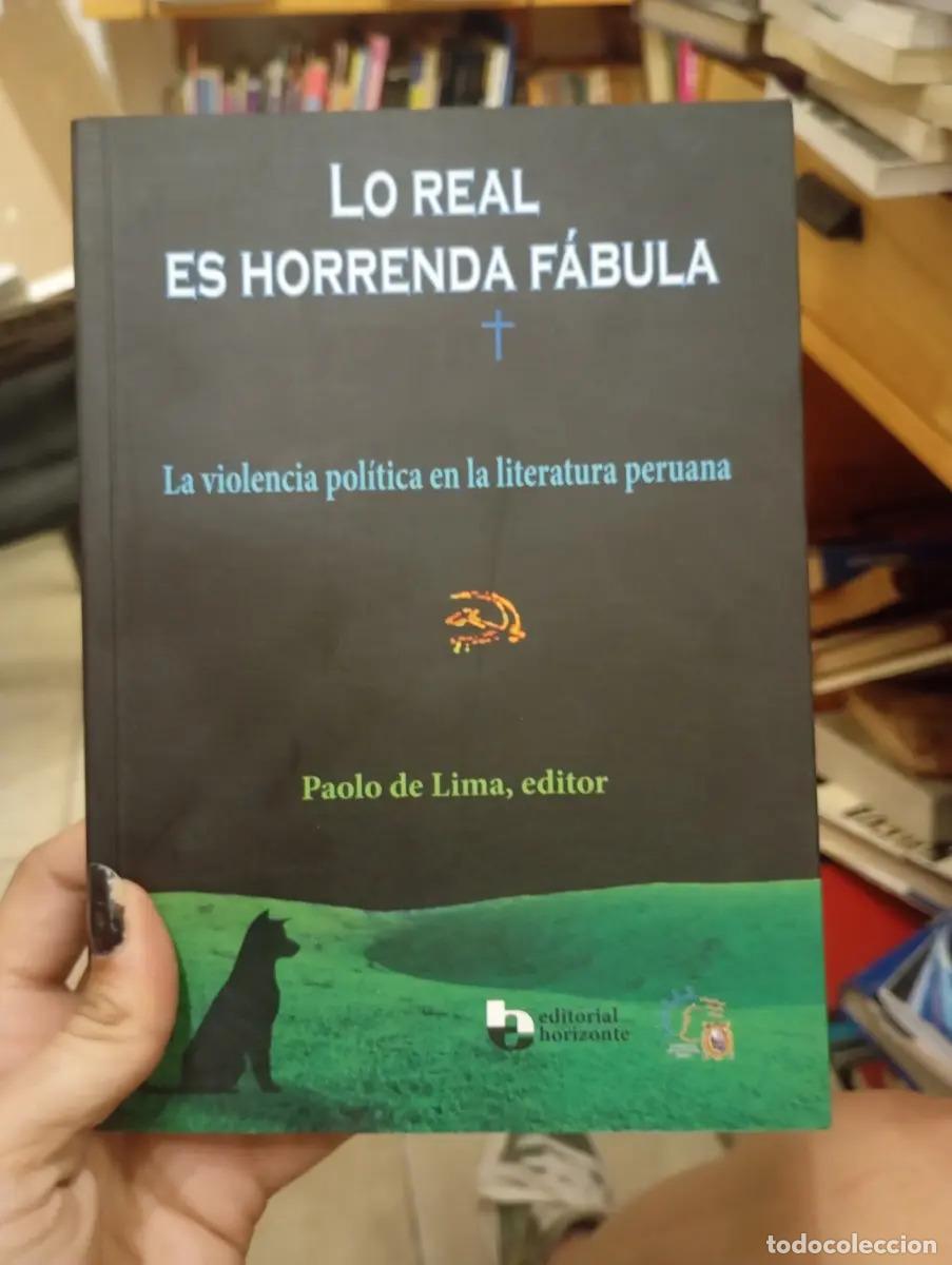 Livres: Lo real es horrenda f&aacute;bula - Paolo de lima