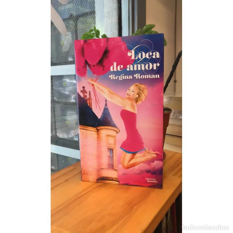 Libros: Loca de Amor - Regina Roman - Foto 1