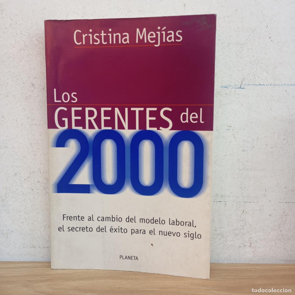 Libri di seconda mano: Los gerentes del 2000 - Cristina Mej&iacute;as