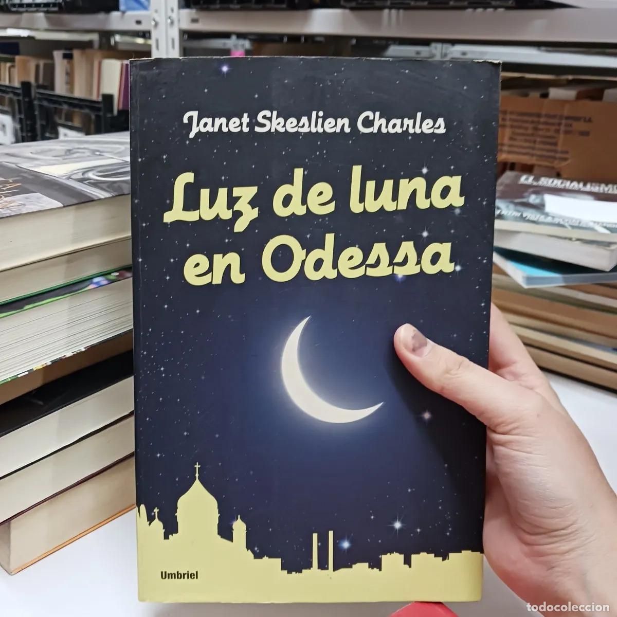 B&uuml;cher: Luz de luna en Odessa - Janet Skeslien Charles