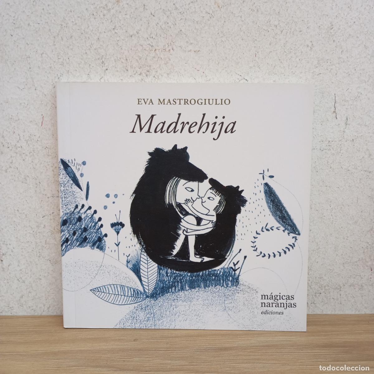Libros: Madrehija - Eva Mastrogiulio