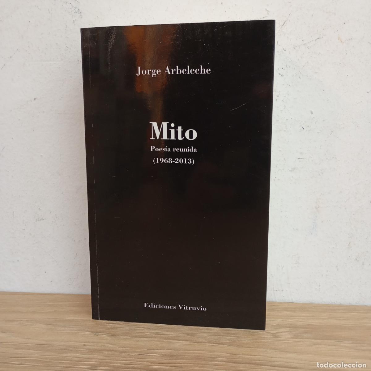 B&uuml;cher: Mito. Poes&iacute;a reunida 1968-2013 - Jorge Arbeleche