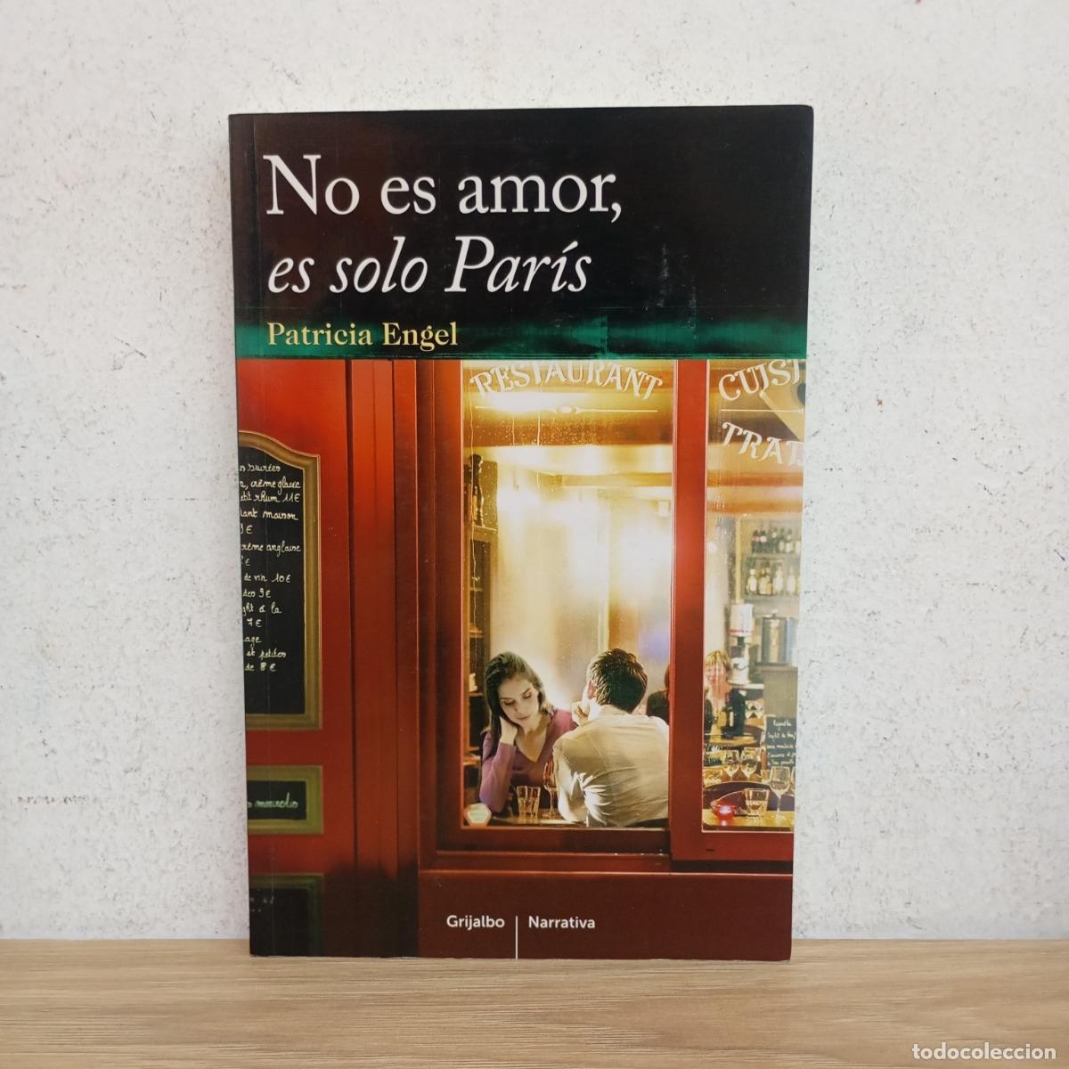 Libri di seconda mano: No es amor, es solo Par&iacute;s - Patricia Engel