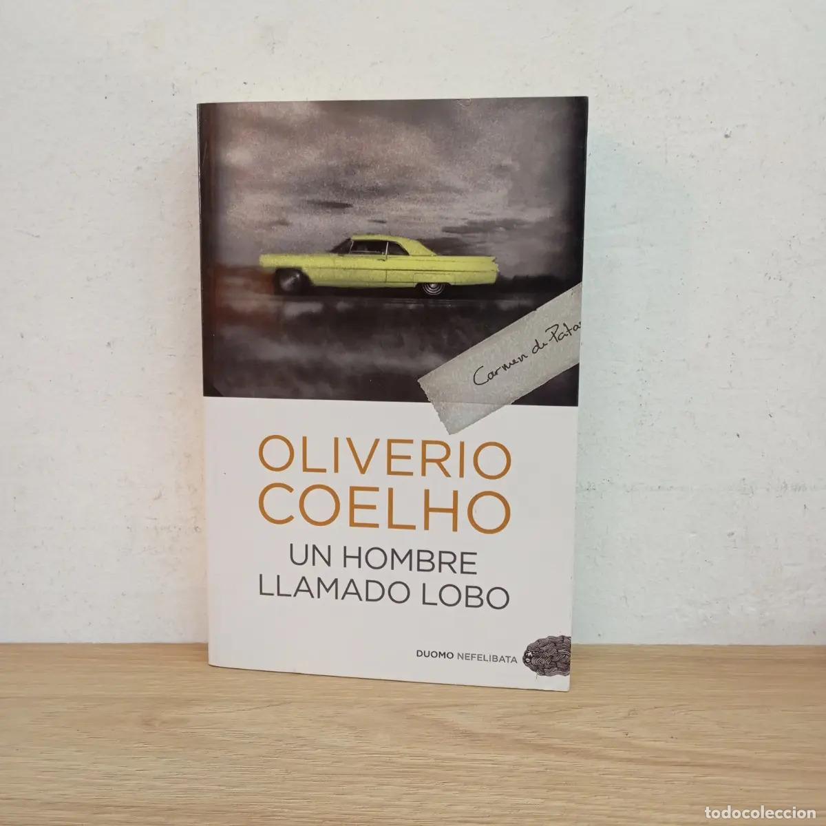 B&uuml;cher: Un hombre llamado Lobo - Oliverio Coelho
