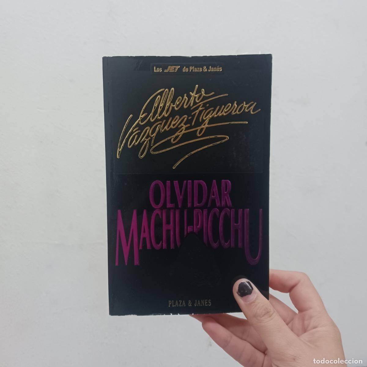 B&uuml;cher: Olvidar Machu-pichu - Alberto Vazquez-Figueroa