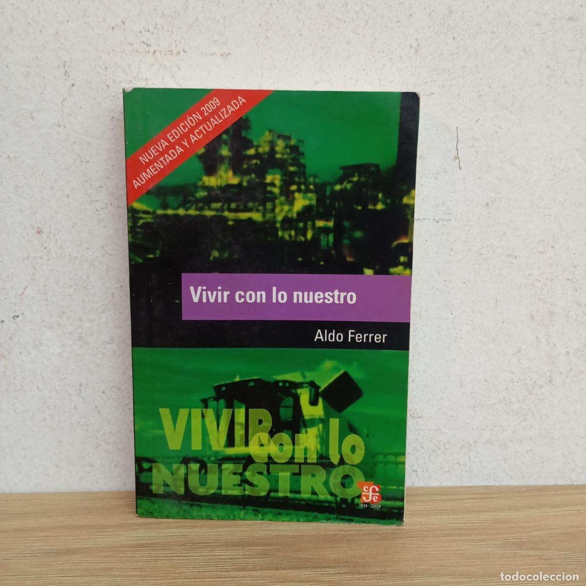 Libros: Vivir con lo nuestro - Aldo Ferrer - Foto 1