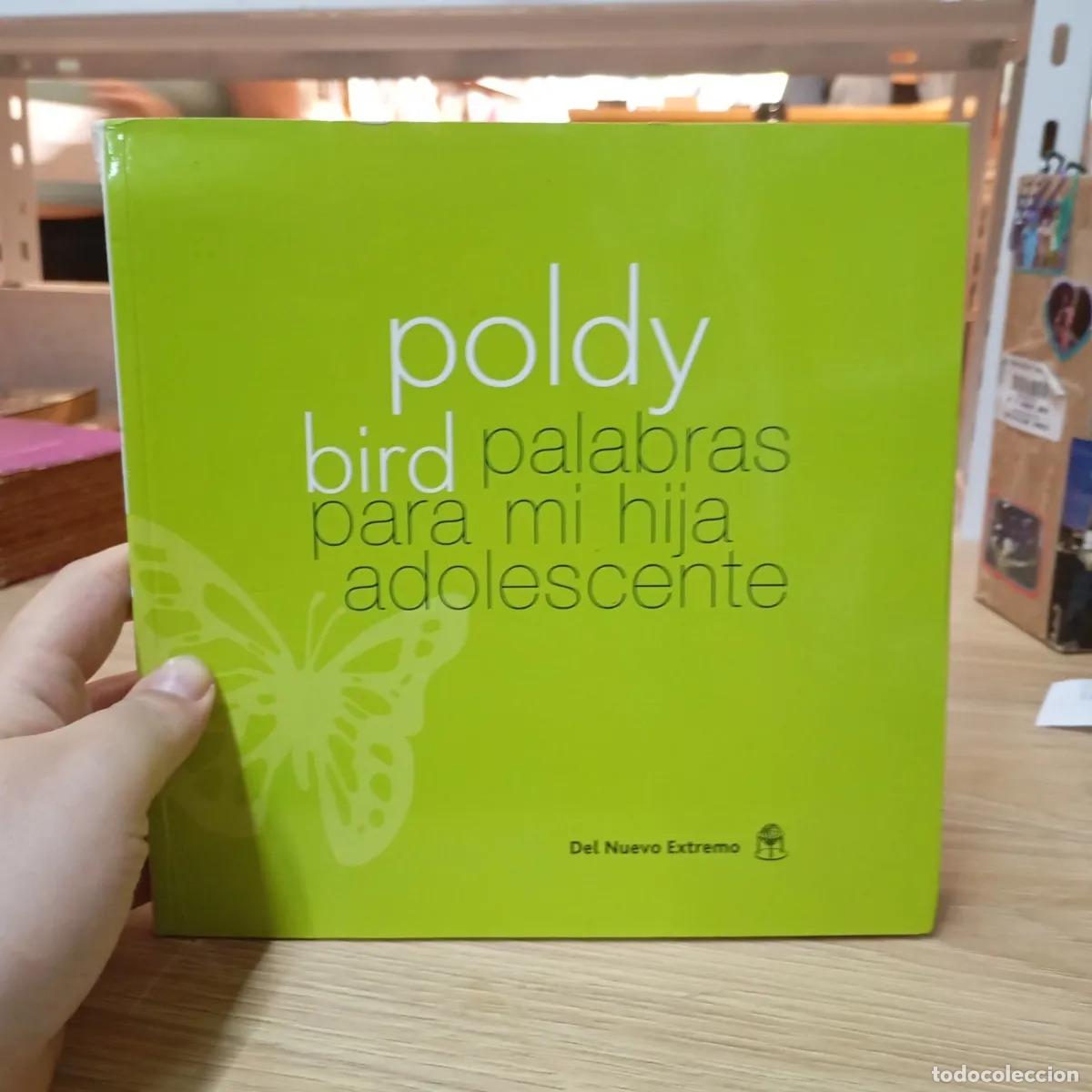 Libri di seconda mano: Palabras para mi hija adolescente - Poldy Bird
