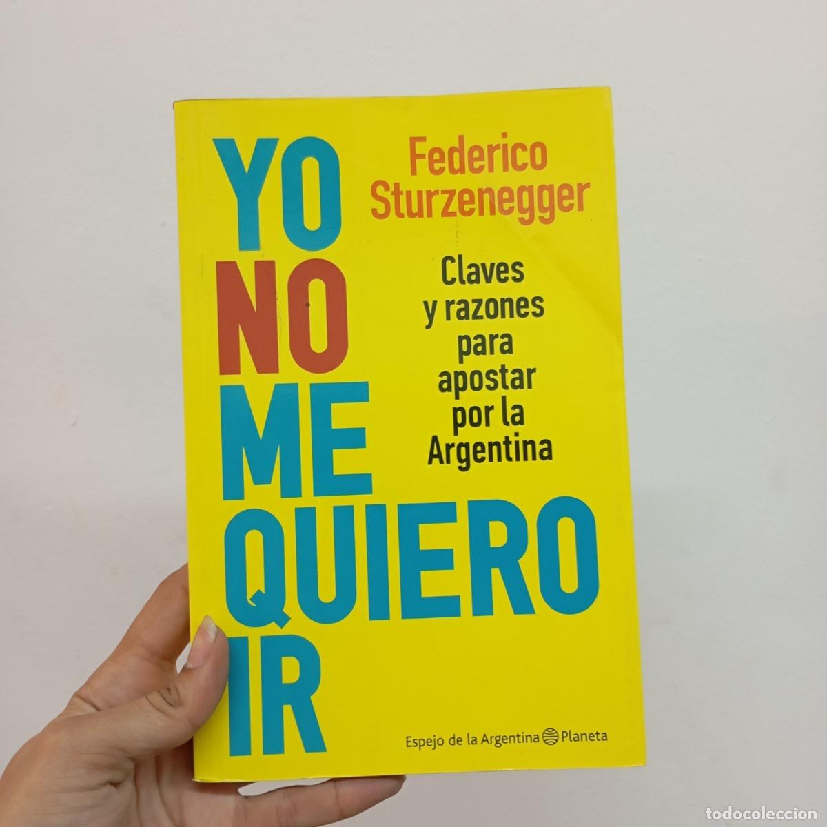 B&uuml;cher: Yo no me quiero ir - Federico Sturzenegger