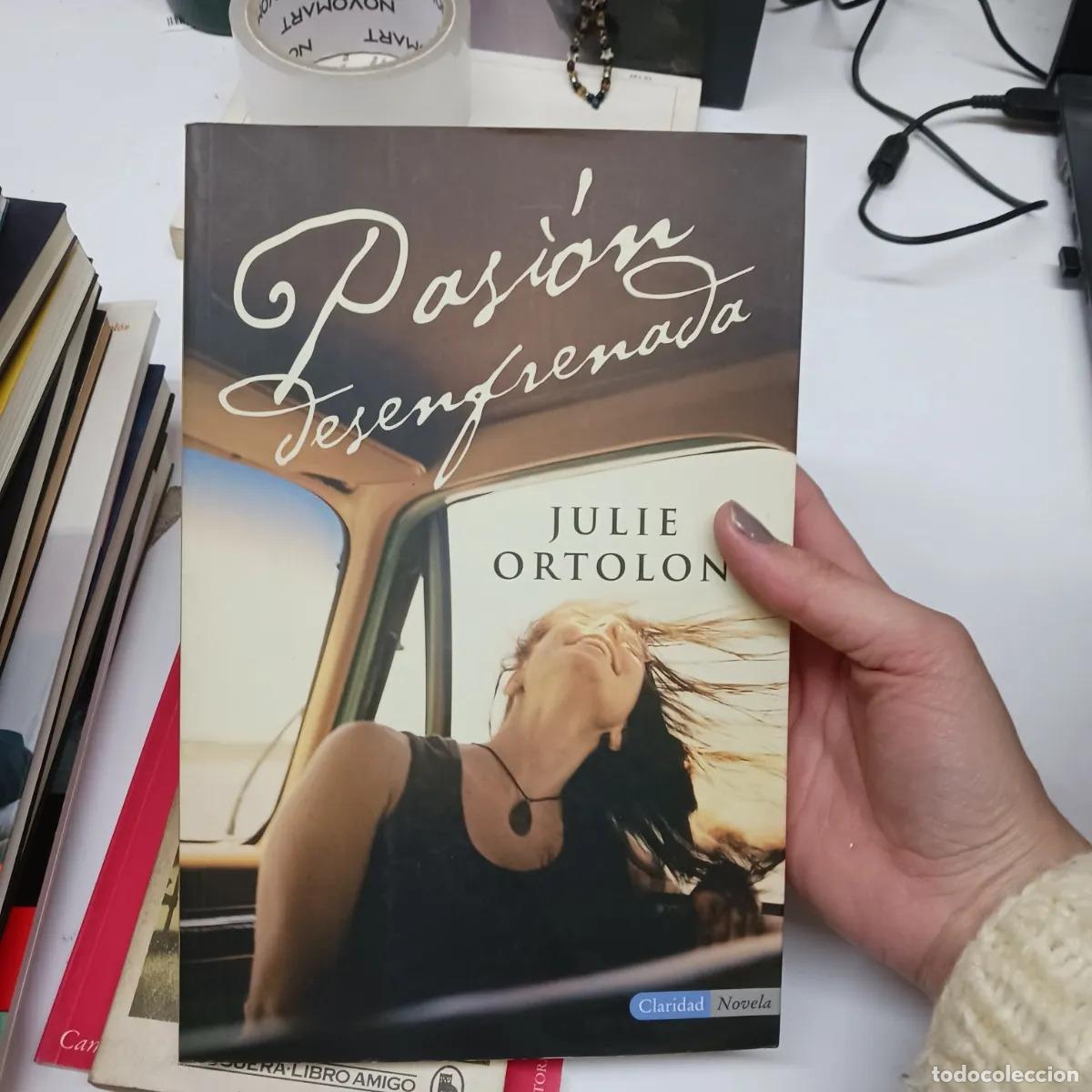 Libros: Pasion desenfrenada - Julie Ortolon