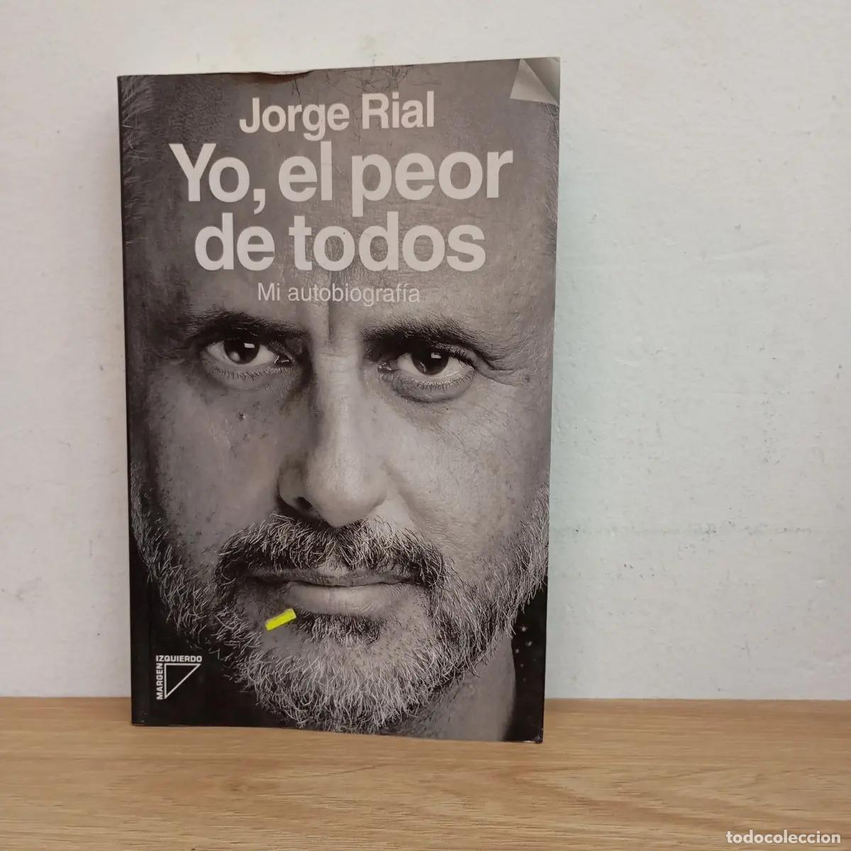 Libri di seconda mano: Yo, el peor de todos - Jorge Rial