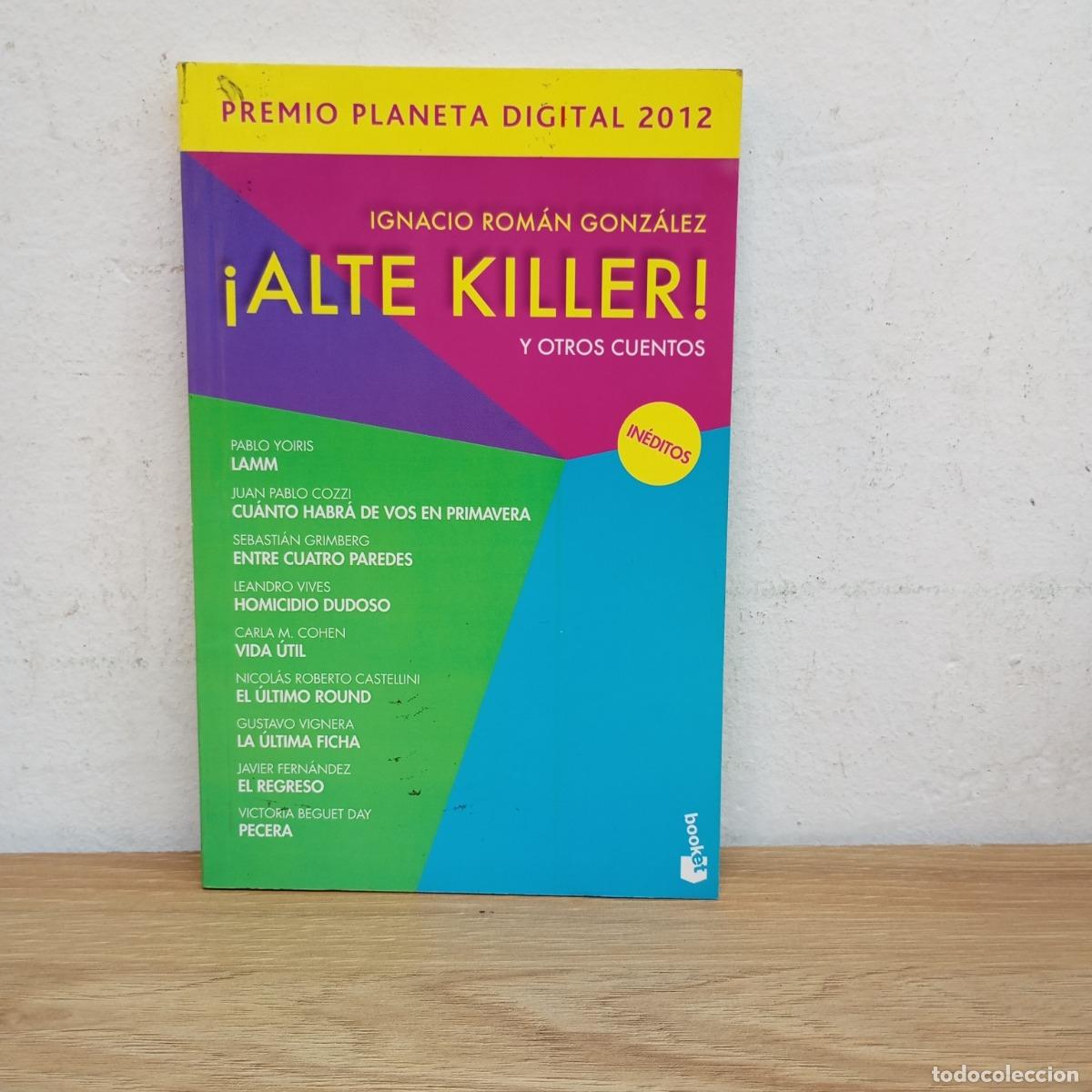 Libri di seconda mano: &iexcl;Alte killer! - Ignacio Rom&aacute;n Gonz&aacute;lez