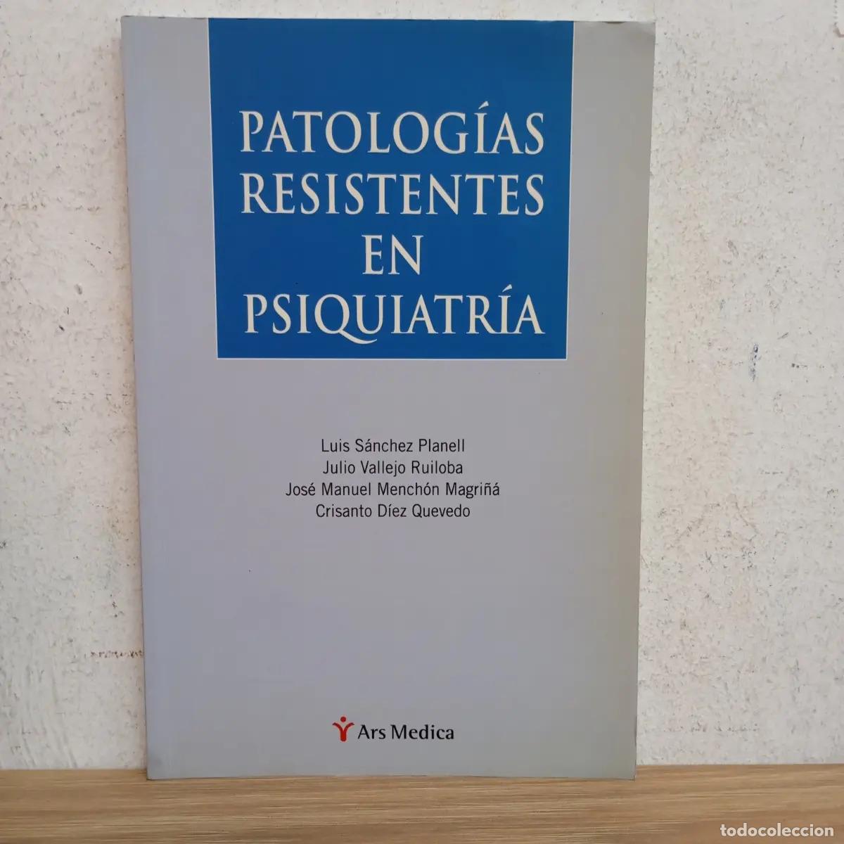 Libros: Patolog&iacute;as resistentes en psiquiatr&iacute;a - VVAA - Foto 1