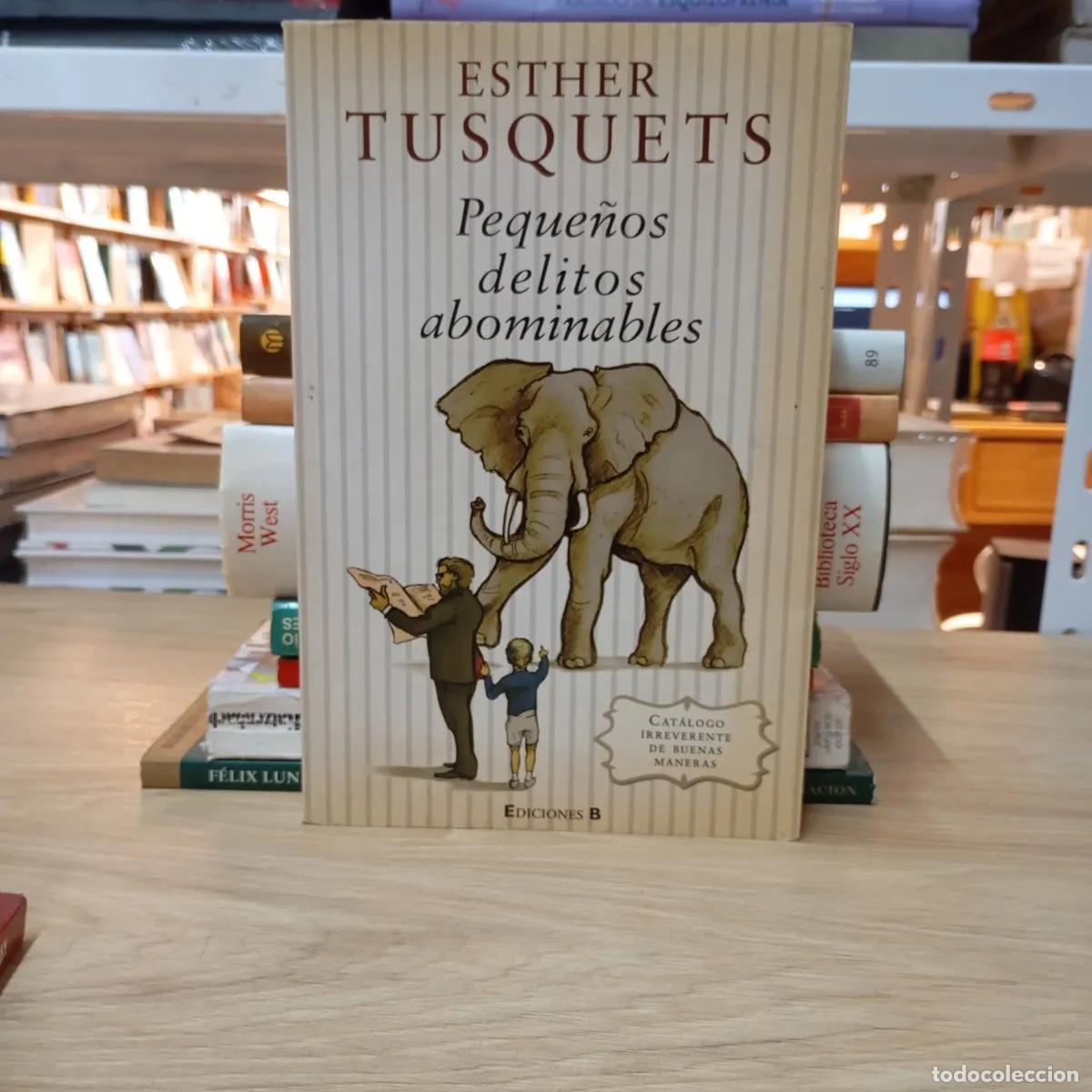 B&uuml;cher: Peque&ntilde;os delitos abominables - Esther Tusquets