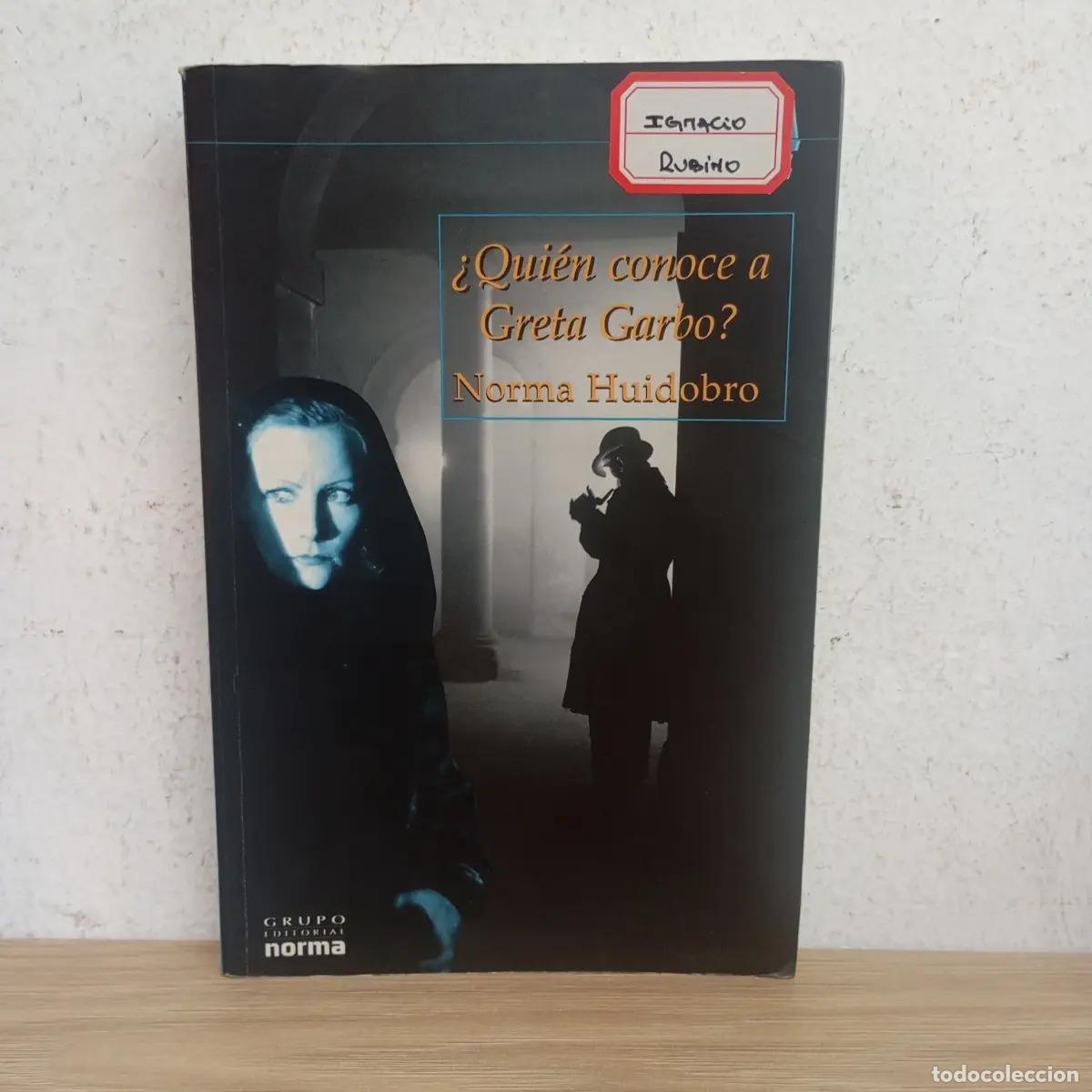 Livres: &iquest;Qui&eacute;n conoce a Greta Garbo? - Norma Huidobro