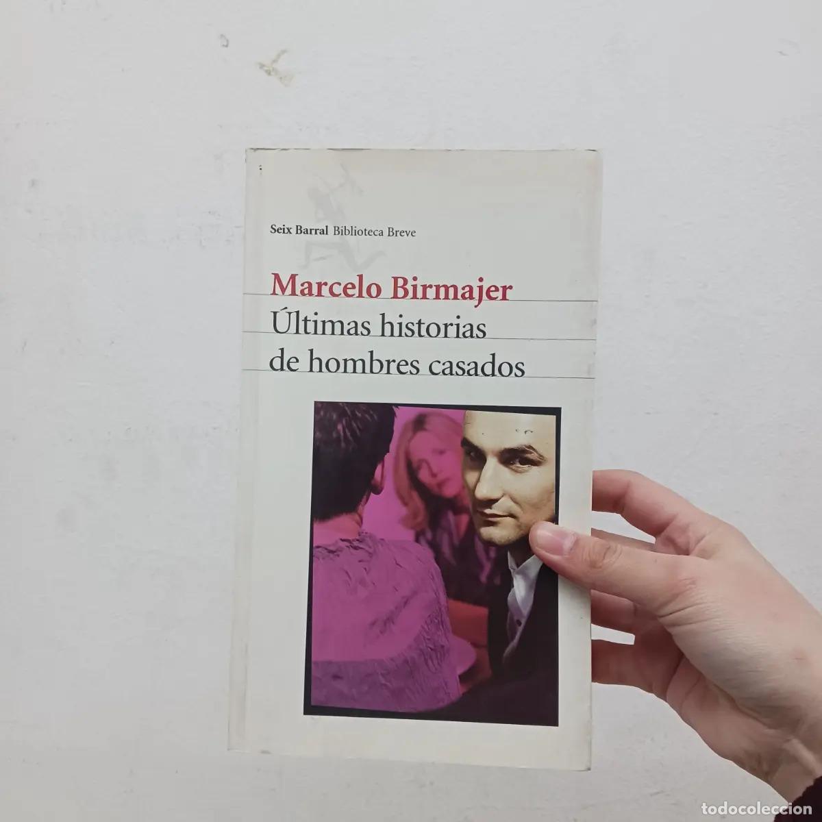 B&uuml;cher: &Uacute;ltimas historias de hombres casados - Marcelo Birmajer