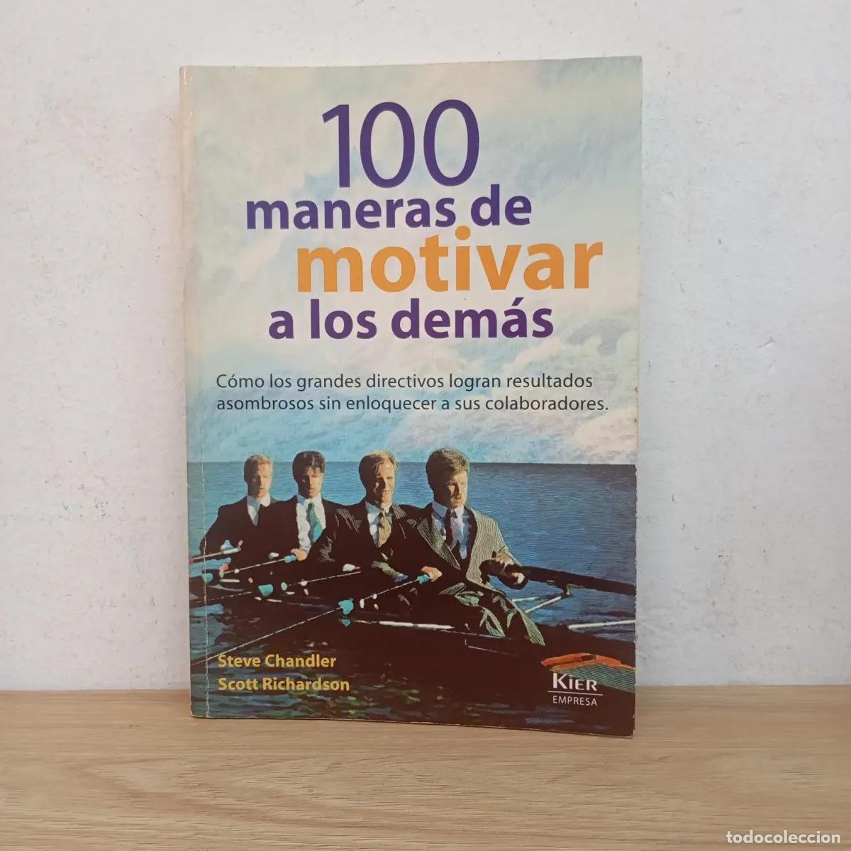Libros: 100 maneras de motivar a los dem&aacute;s - Chandler, Richardson