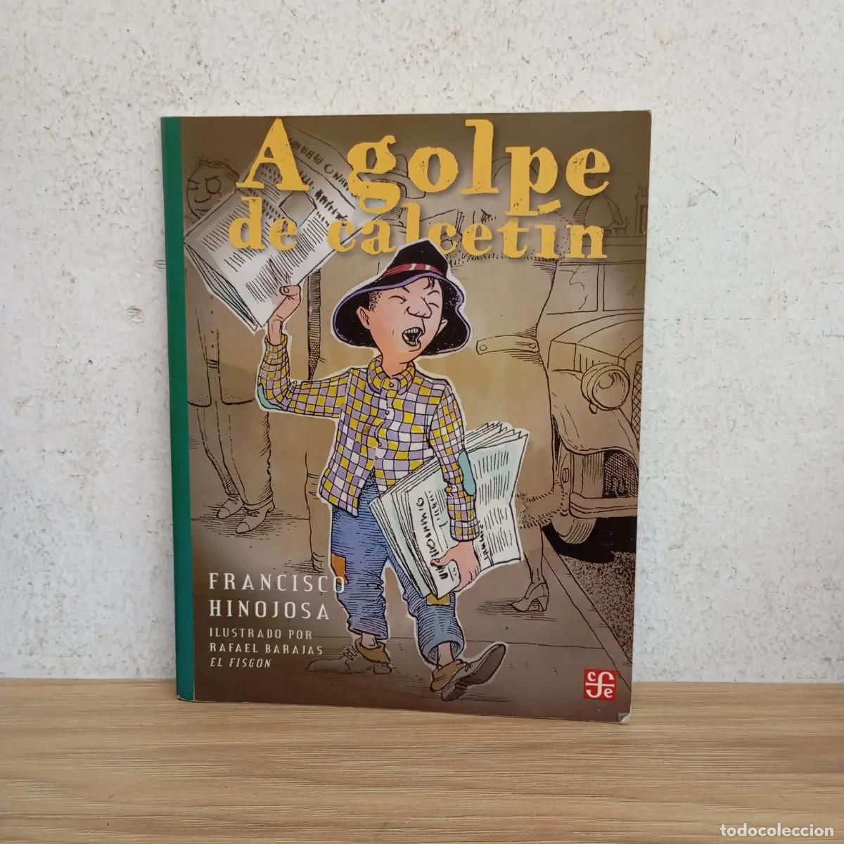 B&uuml;cher: A golpe de calcet&iacute;n - Francisco Hinojosa