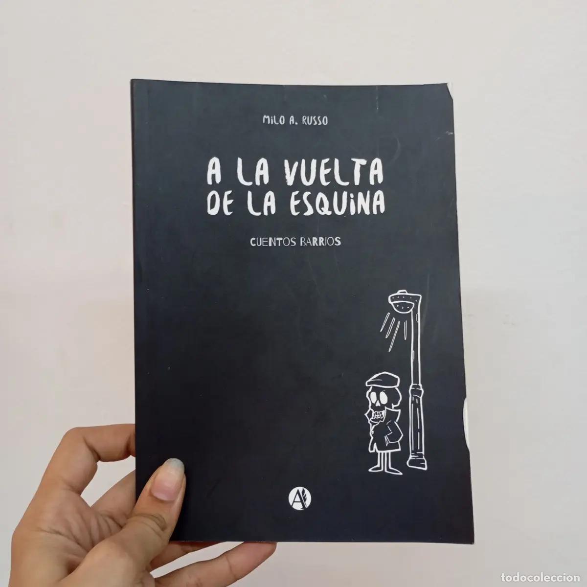 B&uuml;cher: A la vuelta de la esquina - Milo A. Russo