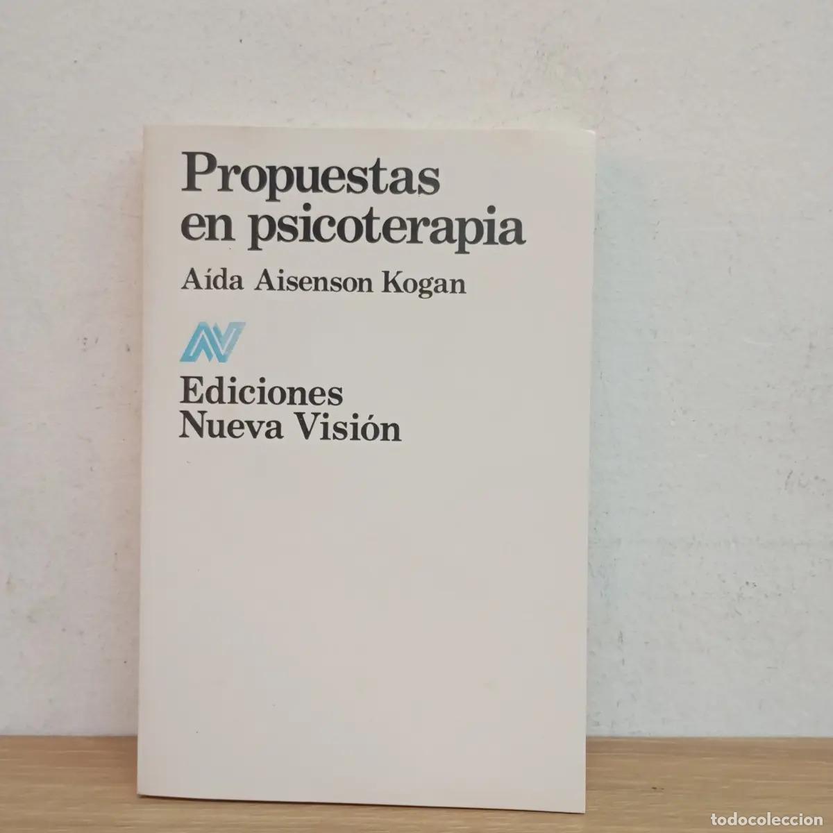 Libri di seconda mano: Propuestas en psicoterapia - A&iacute;da Aisenson Kogan