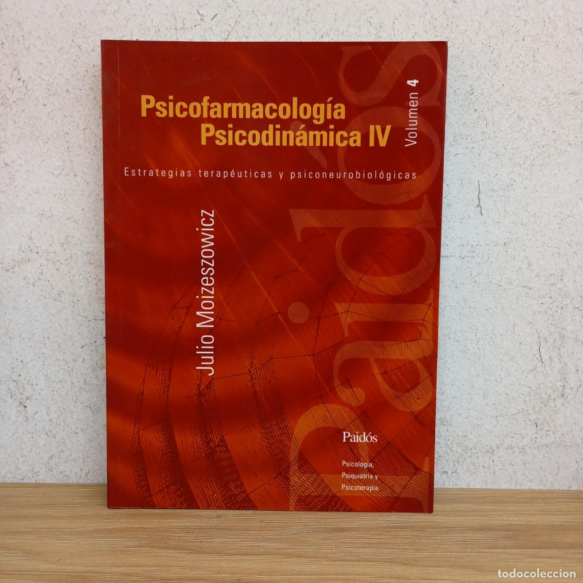 B&uuml;cher: Psicofarmacolog&iacute;a psicodin&aacute;mica IV vol 4 - Julio Moiseszowicz