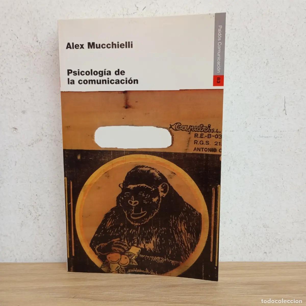 Libros: Psicolog&iacute;a de la comunicaci&oacute;n - Alex Mucchielli - Foto 1