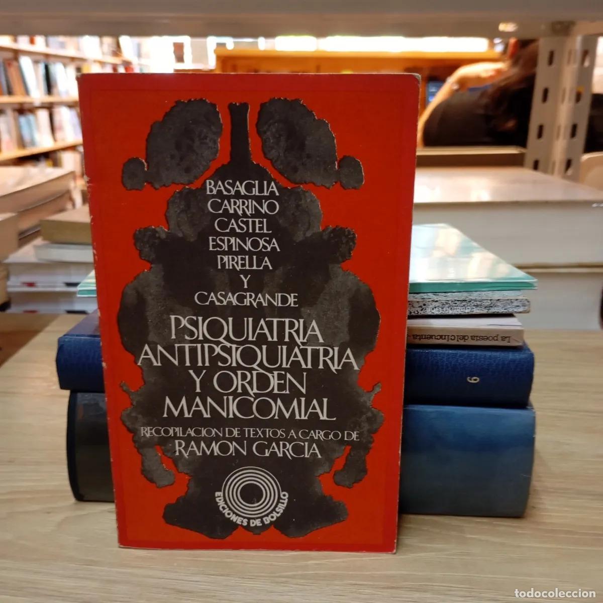 B&uuml;cher: Psiquiatr&iacute;a, antipsiquiatr&iacute;a y orden manicomial det - Basaglia y otros