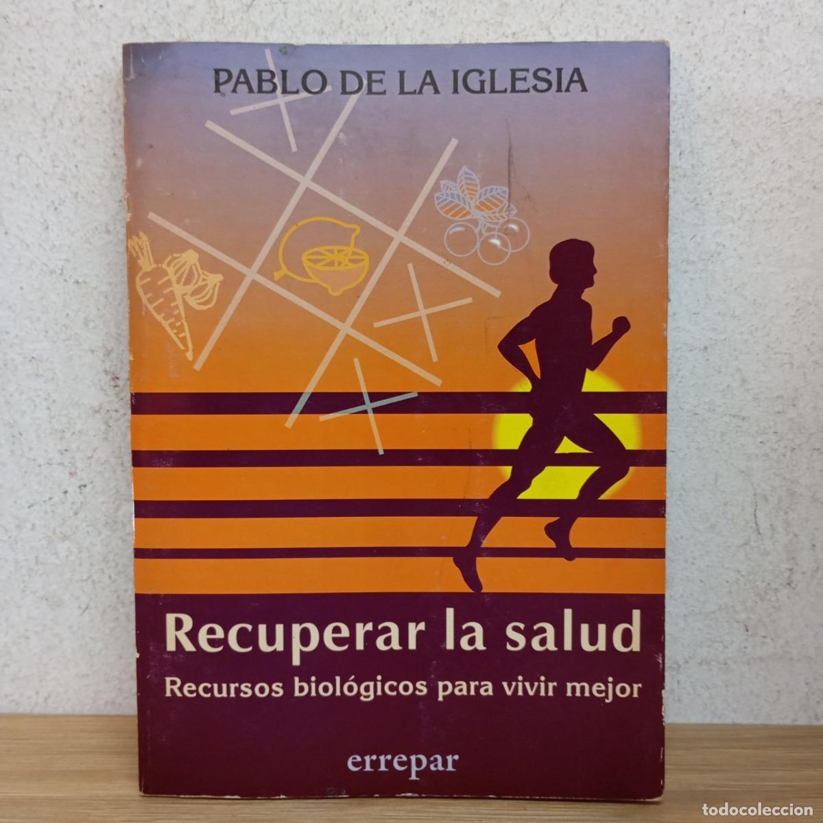 Libros: Recuperar la salud - Pablo de la Iglesia