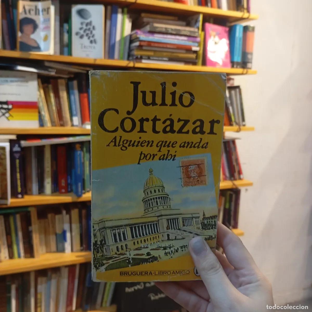 Libri di seconda mano: Alguien que anda por ahi (det.) - Julio Cortazar