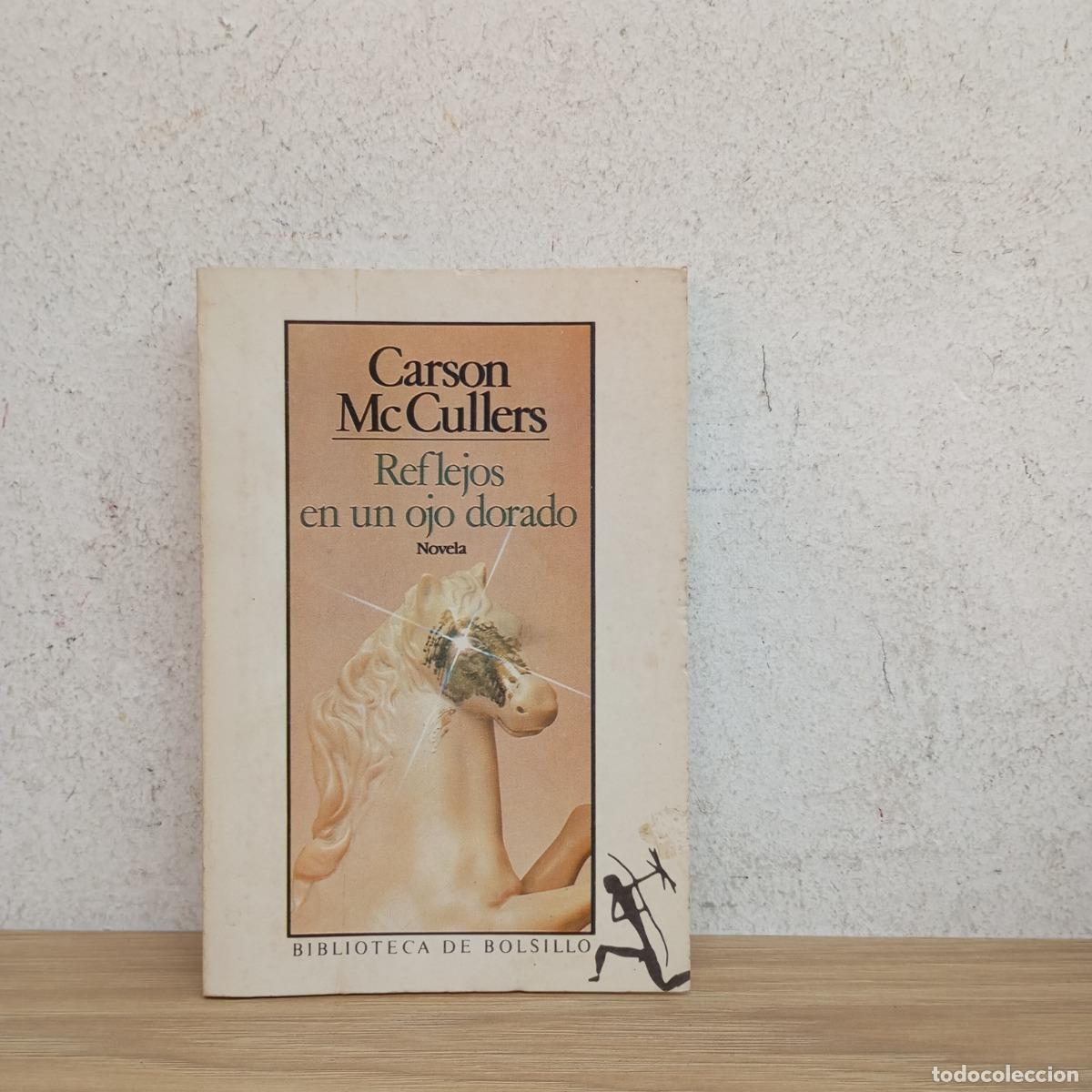 Livres: Reflejos en un ojo dorado - Carson McCullers