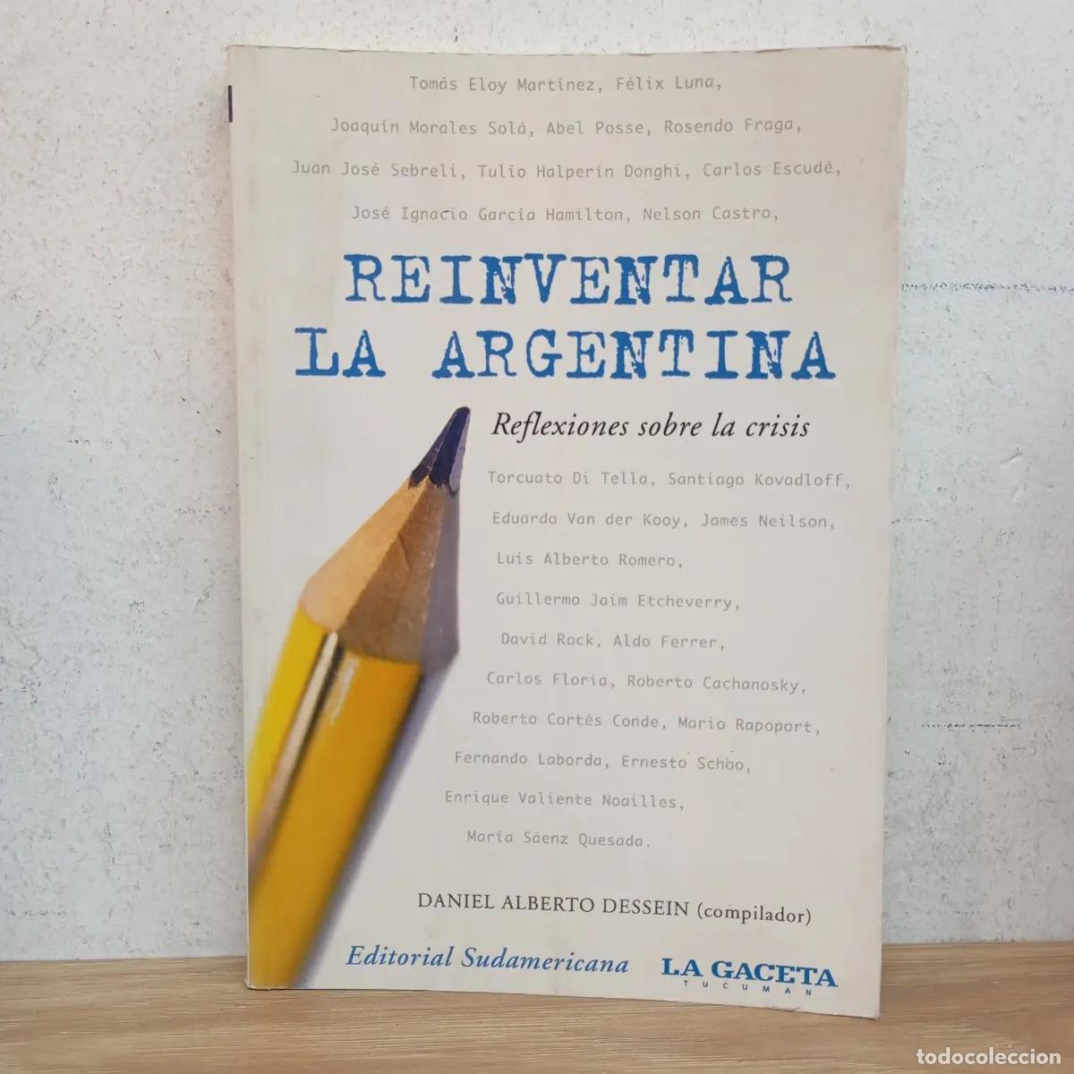 Libri di seconda mano: Reinventar la Argentina - Daniel Alberto Dessein