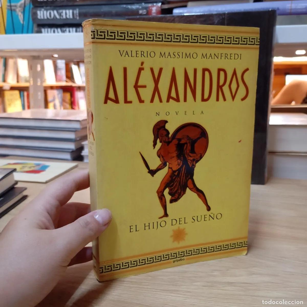 books: Al&eacute;xandros el hijo del sue&ntilde;o - Valerio Massimo Manfredi