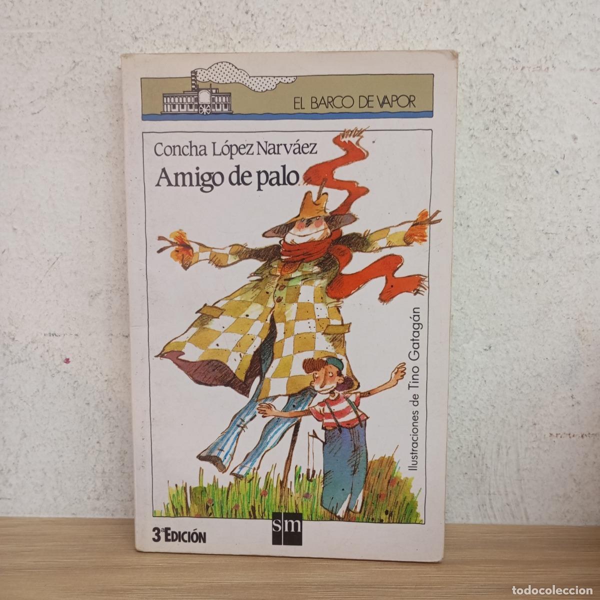 B&uuml;cher: Amigo de palo - Concha L&oacute;pez Narv&aacute;ez