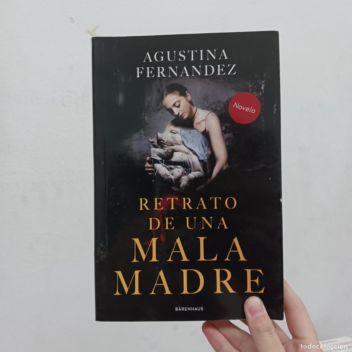 Libros: Retrato de una mala madre - Agustina Fern&aacute;ndez
