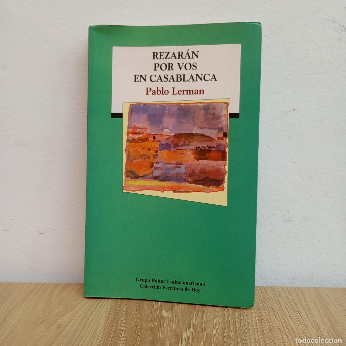 Libros: Rezar&aacute;n por vos en Casablanca - Pablo Lerman