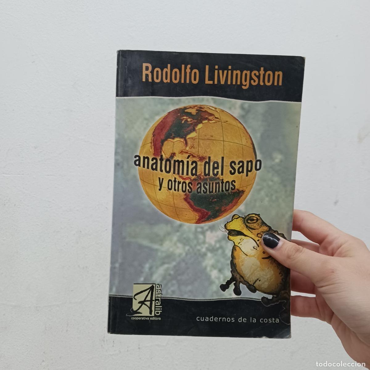 Libros: Anatomia del sapo y otros asuntos - Rodolfo Livingston